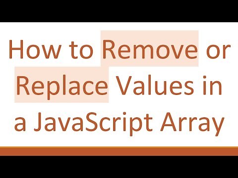 How to Remove or Replace Values in a JavaScript Array