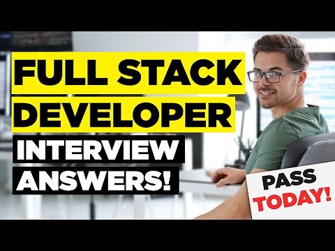FULL STACK DEVELOPER INTERVIEW QUESTIONS & ANSWERS! (How to Pass a Full Stack Developer Interview)