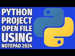 How to Open Files in Notepad Using Python (Simple Script Project) 2024