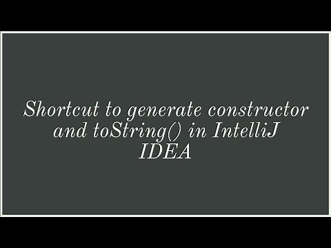 Shortcut to generate constructor and toString() in IntelliJ