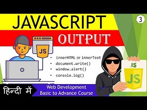 Master JavaScript OUTPUT in 10 Minutes | Console.log(), Alert(), Document.write(), etc Explained!