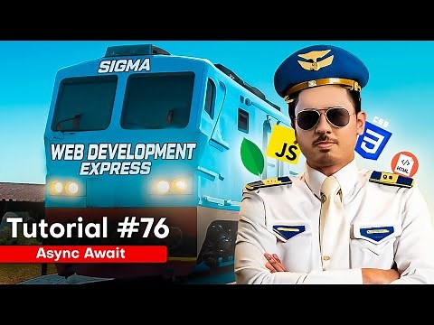 Async/Await & Fetch API in JavaScript with Examples | Sigma Web Development Course - Tutorial #76