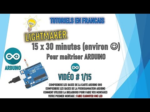 [TUTO 1/15 ] - [TUTO ARDUINO] - [TUTORIEL ARDUINO POUR DEBUTANTS]