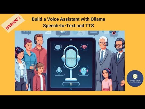 Build a Voice Assistant with Ollama: Speech-to-Text and TTS_ Episode 2