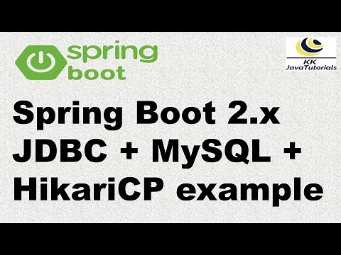 Spring Boot 2.x JDBC + MySQL + HikariCP example | Hikari Connection Pool with Spring Boot 2.x