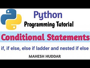 How to use different conditional statements in Python by Mahesh Huddar