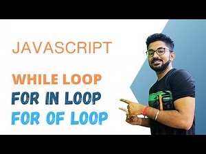 JavaScript While loop, for in loop, for of loop
