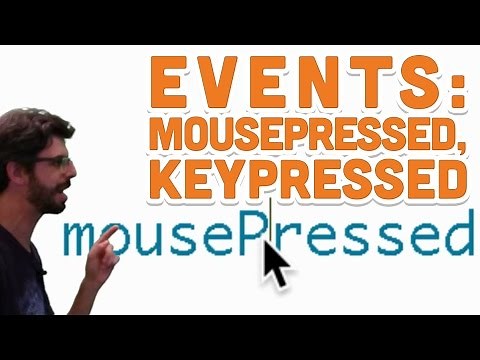 3.3: Events (mousePressed, keyPressed) - Processing Tutorial