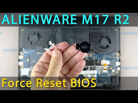 How to Reset BIOS & Replace CMOS Battery on Alienware M17 R2