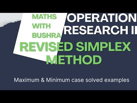 Operation Research II Revised Simplex Method maximum and minimum case solved problems