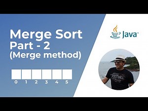 Merge Sort in Java - Part 2 | Merge Method Animation | Conceptual Overview | Sorting Algorithms