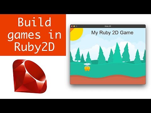 How to Build Beautiful Games in Ruby with Ruby2D