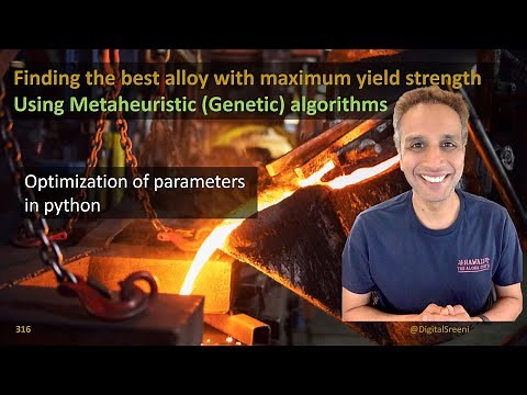 316 - Optimizing Steel Strength using Metaheuristic algorithms (e.g., Genetic)