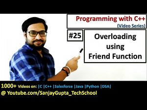 25 C++ | Operator Overloading using Friend Function in C++ | Learn Programming by Sanjay Gupta