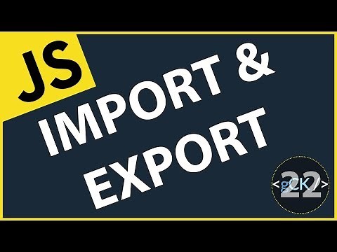 [22/??] Importer et exporter des modules avec Javascript | Javascript & ES6/7/8 pour débutants 2019