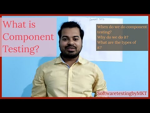 What is Component Testing and it's types?