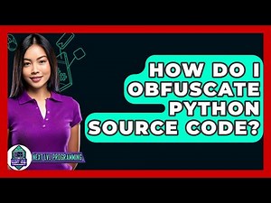 How Do I Obfuscate Python Source Code? - Next LVL Programming