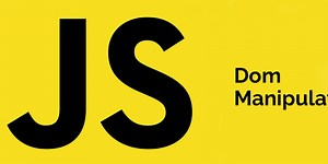 Dom Manipulation – JavaScript Series – Part 23