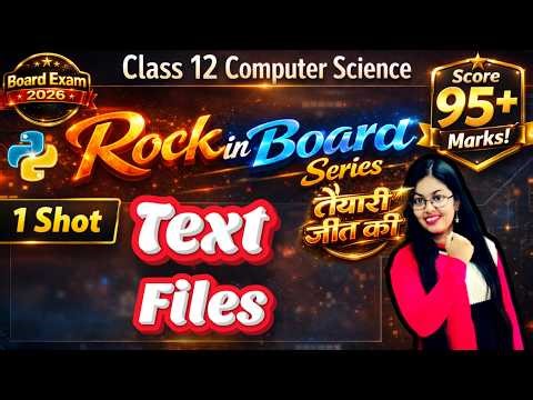 File Handling in Python | Text Files | CBSE Class 12 Computer Science | Boards 2026