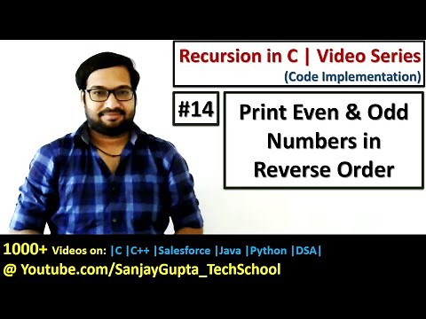 14 Recursion | Print even & odd numbers in reverse order using recursion in C | by Sanjay Gupta