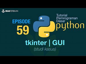 Belajar Python [Dasar] - 59 - tkinter | Standard Library Python GUI