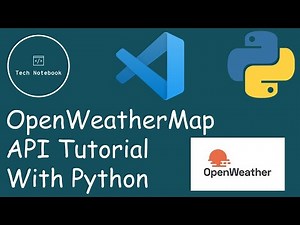 OpenWeatherMap API With Python (Pt. 1) | API Tutorial Series