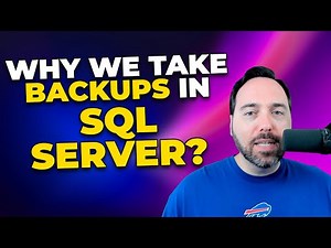 Why Take Backups in SQL Server?