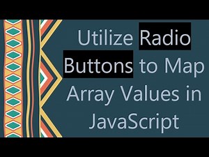 Utilize Radio Buttons to Map Array Values in JavaScript