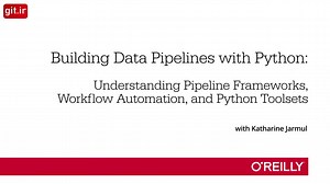 Building Data Pipelines with Python