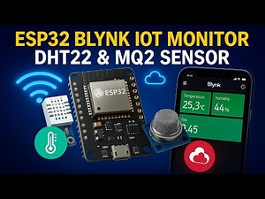 ESP32 Blynk IoT Project | Monitor DHT22 & MQ2 Sensor Data in Real-Time