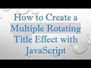How to Create a Multiple Rotating Title Effect with JavaScript
