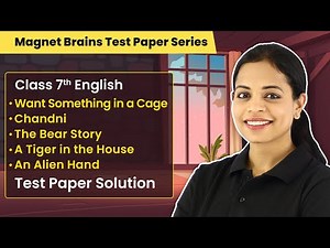 Magnet Brains Test Paper Solution - Class 7 English (An Alien Hand Book) - Unit 6-10