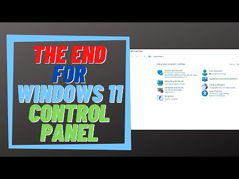 The End For Windows 11 Control Panel