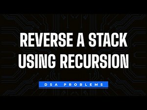 Reverse a Stack using Recursion | Heapify
