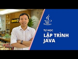 Phần 4 | Hướng dẫn thao tác File trong Java - File Java, FileInputStream, ObjectInputStream Java