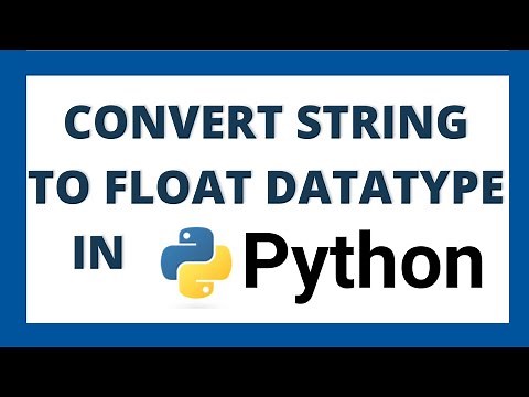 Convert string to float in python | String to float datatype conversion