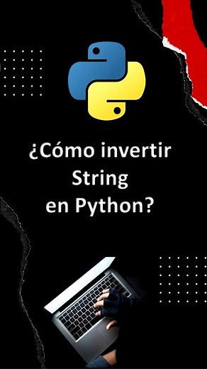 Invierte Strings en Python: ¡Dos Métodos Rápidos y Uno Detallado! 🔄 | Tutorial de Programación