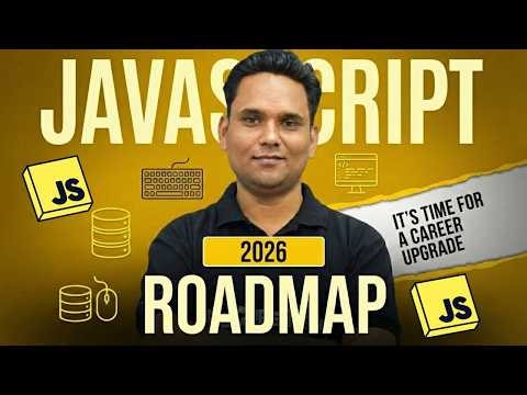 JavaScript Roadmap for Beginners 🚀 | Learn How to Become a Javascript Developer - Career Guide 2026