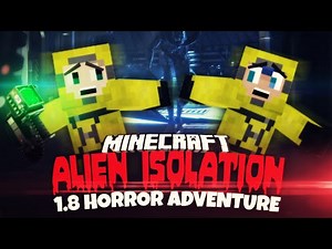 Minecraft 1.8 Space Horror! ★ ALIEN ISOLATION