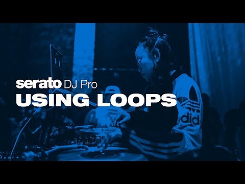 How to use loops in Serato DJ Pro