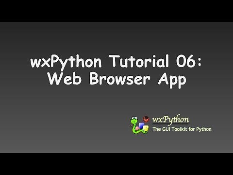 wxPython Tutorial: 06 Web Browser App