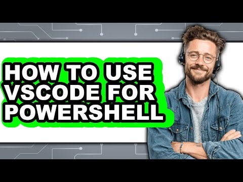 How to Use Vscode for Powershell (updated)