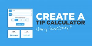 Create A Restaurant Bill and Tip Calculator in JavaScript
