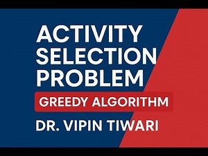 Lecture 26 Activity Selection Problem