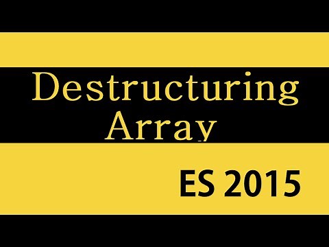 ES6 and Typescript Tutorial - 17 - Destructuring Array