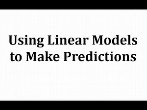 Using Models to Make Predictions