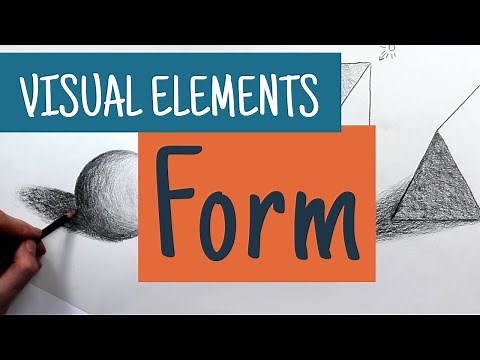 Understanding the Visual Elements - FORM