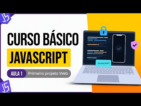 Basic JavaScript Course - First Web Project - Lesson 1
