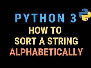 How to Sort a String Alphabetically in Python TUTORIAL (Common Python Interview Question)