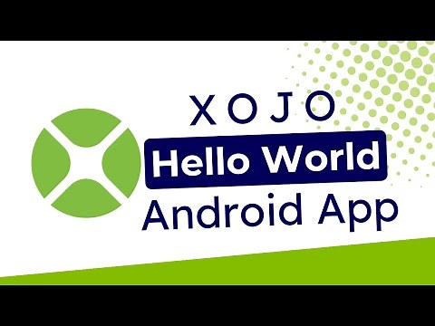 Create Your First Android App with Xojo: 'Hello World' Tutorial